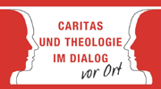 Caritas und Theologie im Dialog